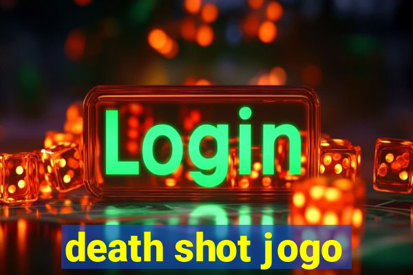 death shot jogo